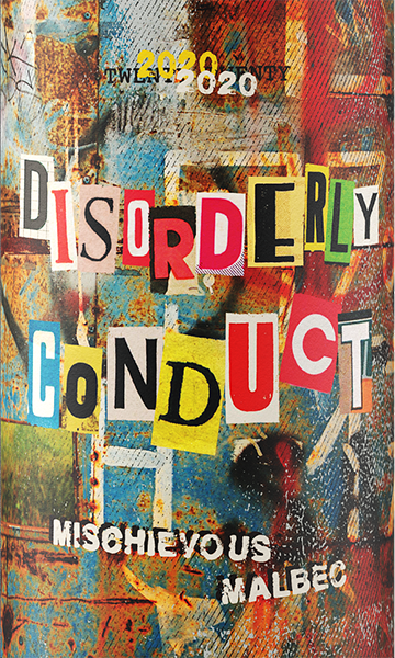 Disorderly Conduct 2020 Mischievous Malbec California