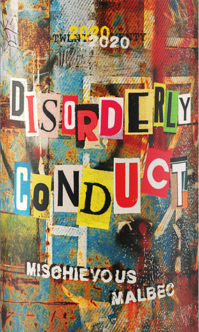 Disorderly Conduct 2020 Mischievous Malbec California