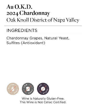 Wine label for Au O.K.D. 2024 Chardonnay from Oak Knoll District of Napa Valley, listing ingredients and certifications.
