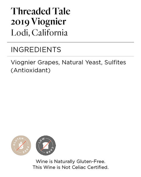 Threaded Tale 2019 100% Viognier Lodi, California