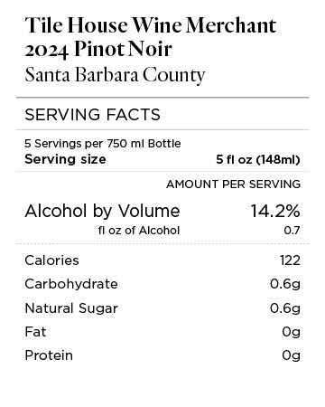 Tile House Wine Merchant 2024 Pinot Noir Serving Facts