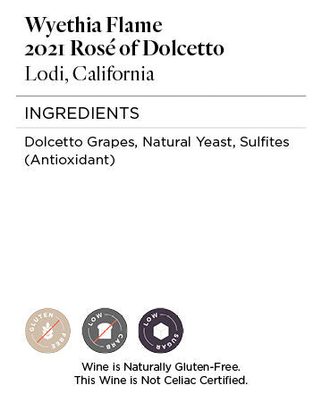 Wyethia Flame 2021 Rosé of Dolcetto Lodi, California