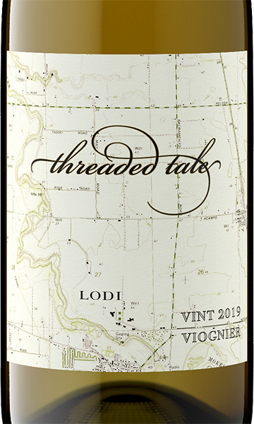 Threaded Tale 2019 100% Viognier Lodi, California